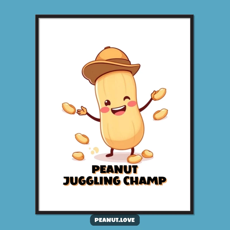 Funny Peanut Juggler Poster: Tiny Peanut with Hat Art, Hilarious Wall Decor, Unique Funny Gift