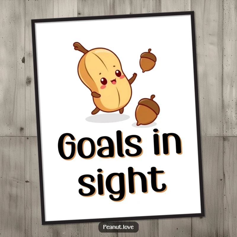 Funny poster print of a determined kawaii peanut stretching to catch a falling acorn, creating a humorous motivational scene.