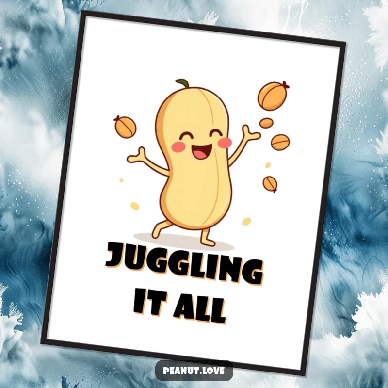 Funny poster depicting a playful peanut character delightedly juggling smaller nuts, bringing nutty entertainment and joy to any wall.