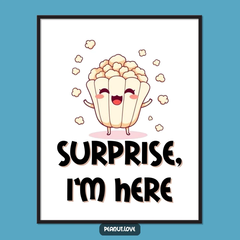 Funny Popcorn Kernel Poster: Surprise Pop Art, Hilarious Movie Decor