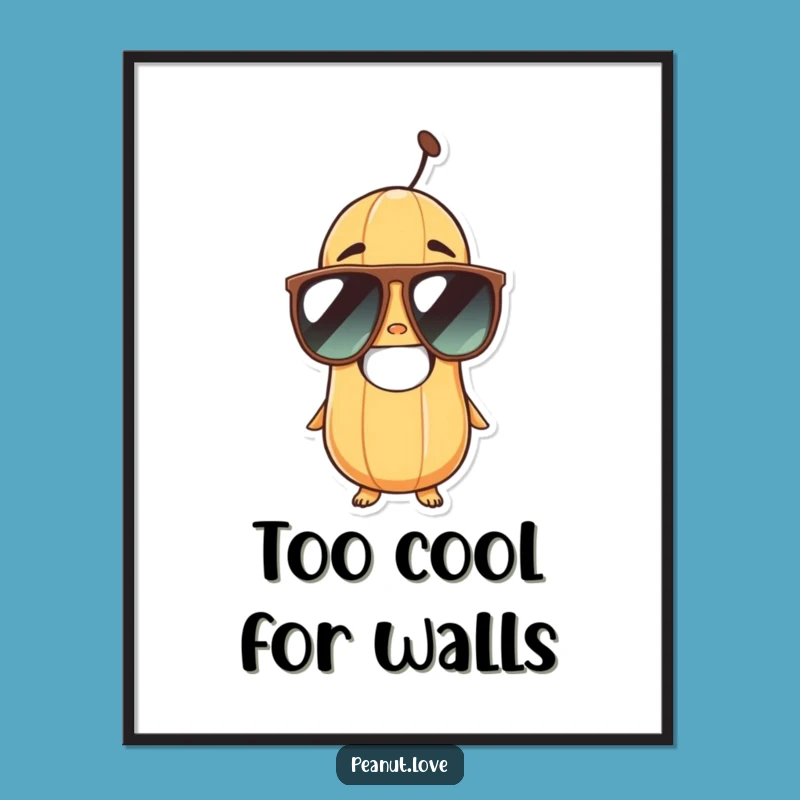Funny Peanut Sunglasses Poster - Quirky Wall Art for Laugh Lovers