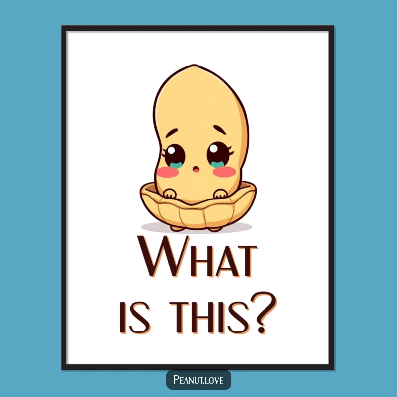 Funny Surprised Peanut Poster: Shell Shock Art, Hilarious Funny Gift Decor