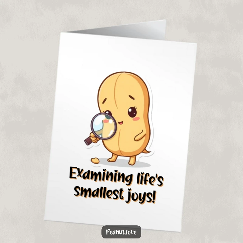 Funny Free Printable Birthday Card: Curious peanut with a magnifying glass intently inspecting a tiny crumb.