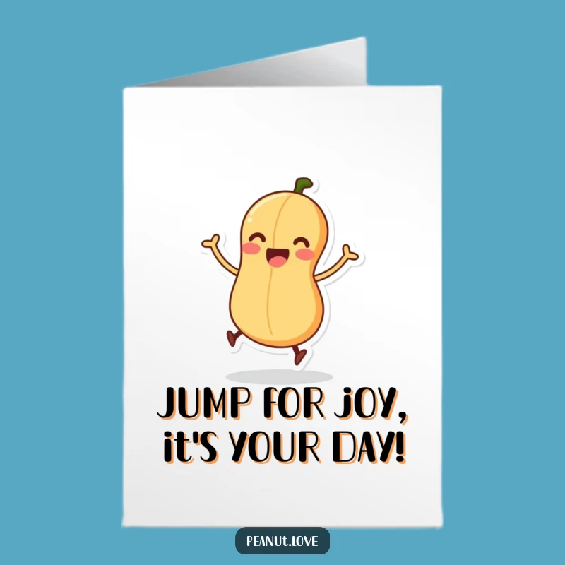 Free Printable Birthday Card: Excited Peanut Hilarious Downloadable Gift