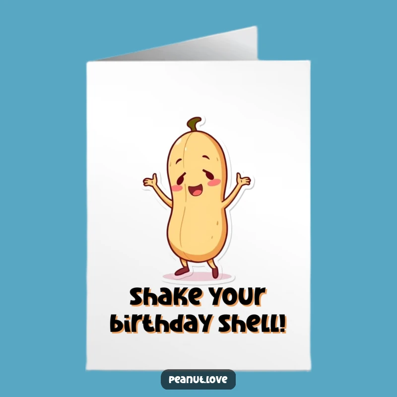 Free Printable Birthday Card: Silly Dancing Peanut Funny Downloadable Gift