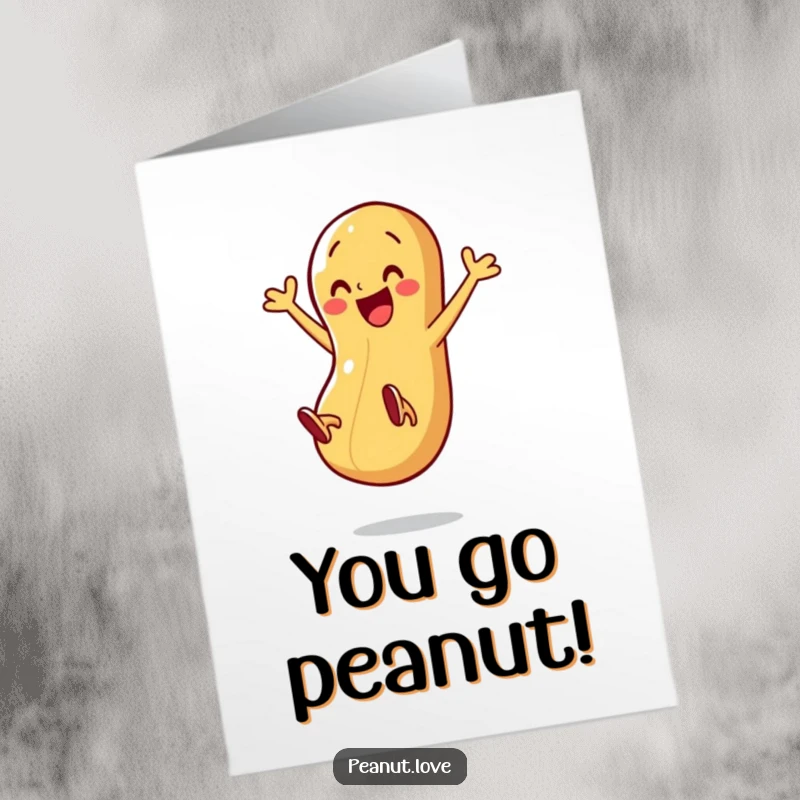 Funny Free Printable Congrats Card: Excited peanut character comically kicks legs mid-air, celebrating a momentous occasion.