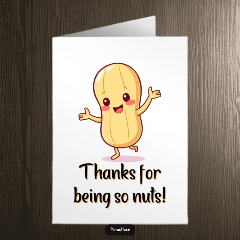 Funny Free Printable Thank You Card showing a giggling peanut doing a small, happy dance with little arms.
