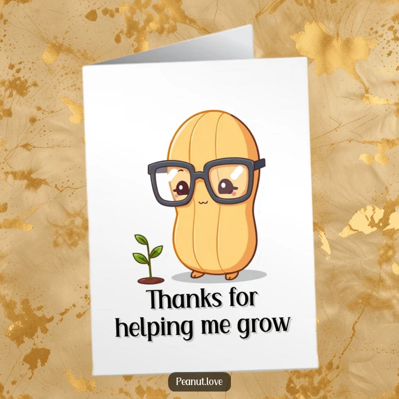 Funny Free Printable Thank You Card: a thoughtful peanut with oversized glasses nurturing a tiny sprout, expressing gratitude.