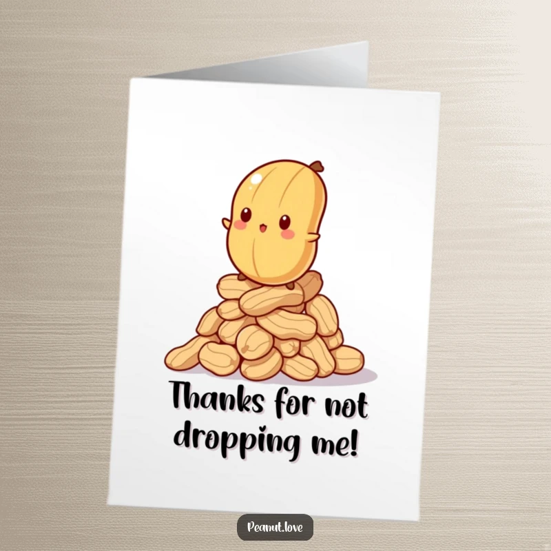 Funny Free Printable Thank You Card: Peanut Wobbling on Stack, Hilariously Thanking for Support and Stability.