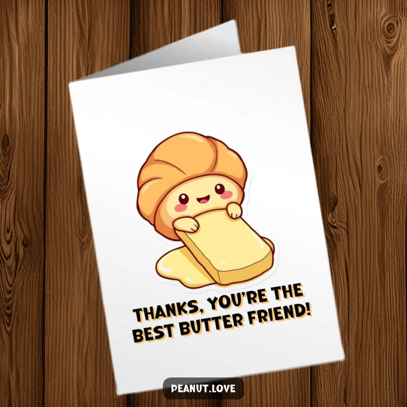 Funny Free Printable Thank You Card: A cute croissant character sliding down a butter pat like a slide to express thanks.