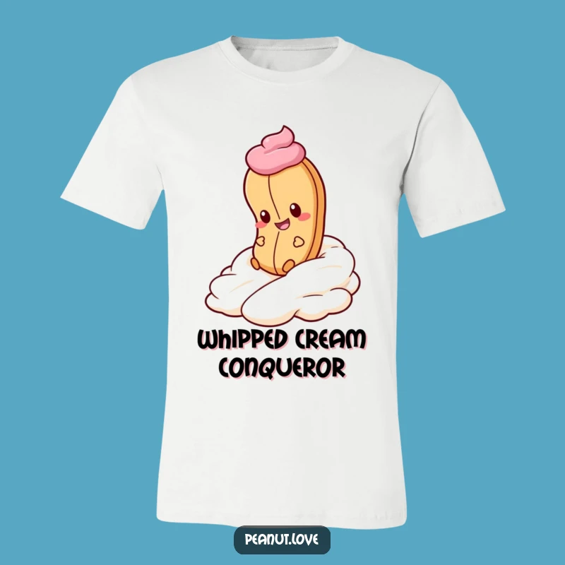 Funny Peanut Whipped Cream T-Shirt - Hilarious Dessert Cartoon Tee Gift