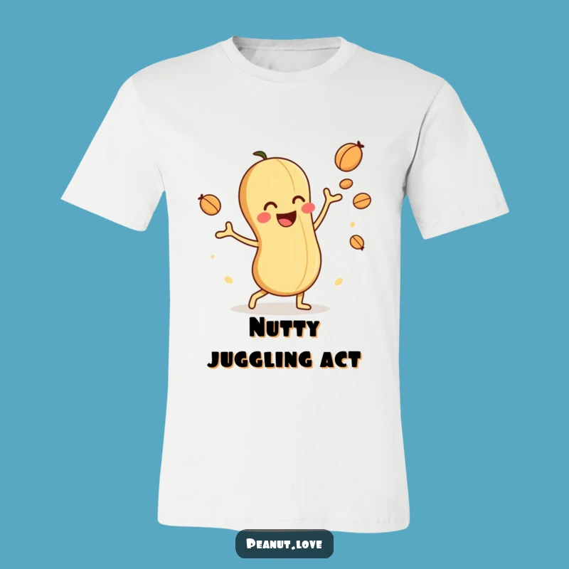 Funny Peanut Juggler T-Shirt: Hilarious Apparel for Playful Nut Enthusiasts